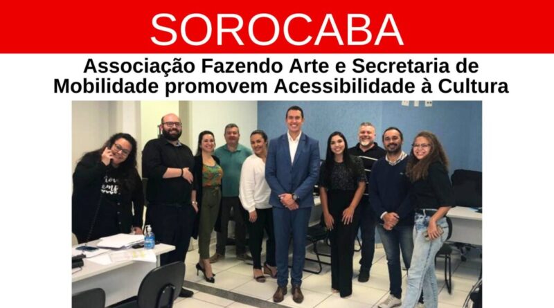 https://editoranews.com/fazendo-arte-e-semob-promovem-a-acessibilidade-cultural-em-sorocaba/