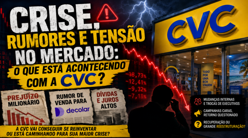 Crise, rumores e tensão no mercado: o que está acontecendo com a CVC?