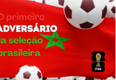 O primeiro adversário da seleção brasileira: Marrocos