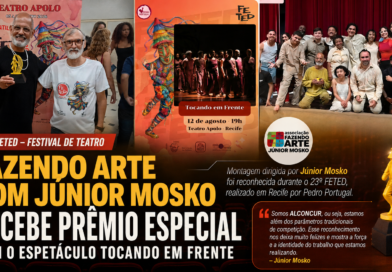 Fazendo Arte com Júnior Mosko recebe Prêmio Especial no 23º FETED com o espetáculo Tocando em Frente