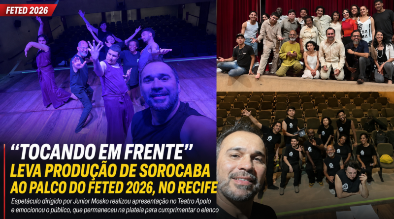 “Tocando em Frente” de Sorocaba se apresenta em Recife palco do FETED 2026