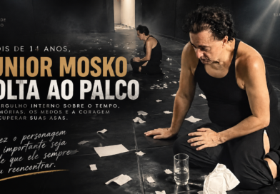 JÚNIOR MOSKO VOLTA AOS PALCOS COMO ATOR E CRIADOR EM UM MERGULHO ÍNTIMO SOBRE MEMÓRIA, VIDA E RECOMEÇOS