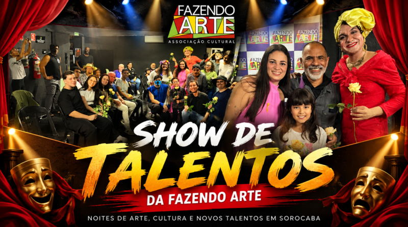 Fazendo Arte promove Show de Talentos e celebra novos artistas em Sorocaba